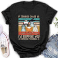 Personalized Pet Halloween Shirt | "If Zombies Chase Us, I'm Tripping You" | Up to 5 Pets | T-Shirt, Hoodie, Sweatshirt & Long Sleeve