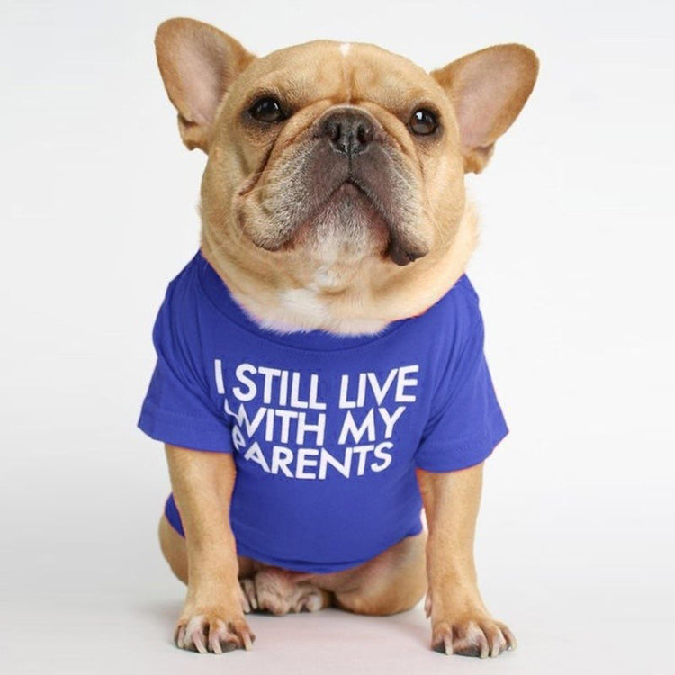 "I Still Live With My Parents" Dog T-Shirt