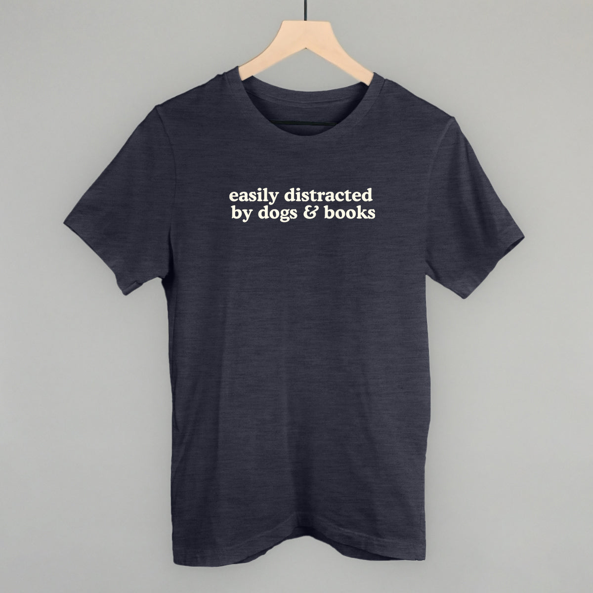 Easily Distracted By Dogs & Books Tee & Sweatshirt