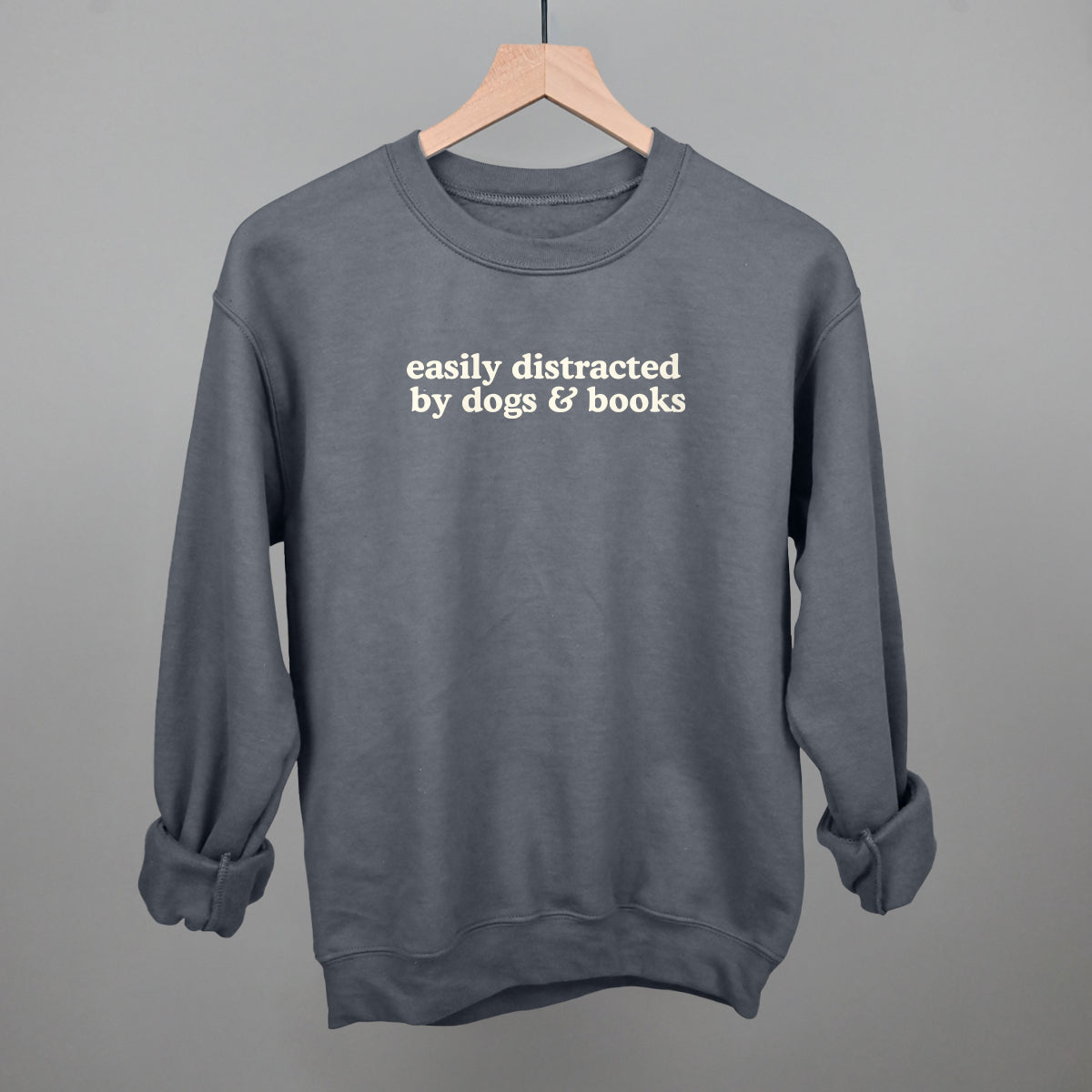 Easily Distracted By Dogs & Books Tee & Sweatshirt