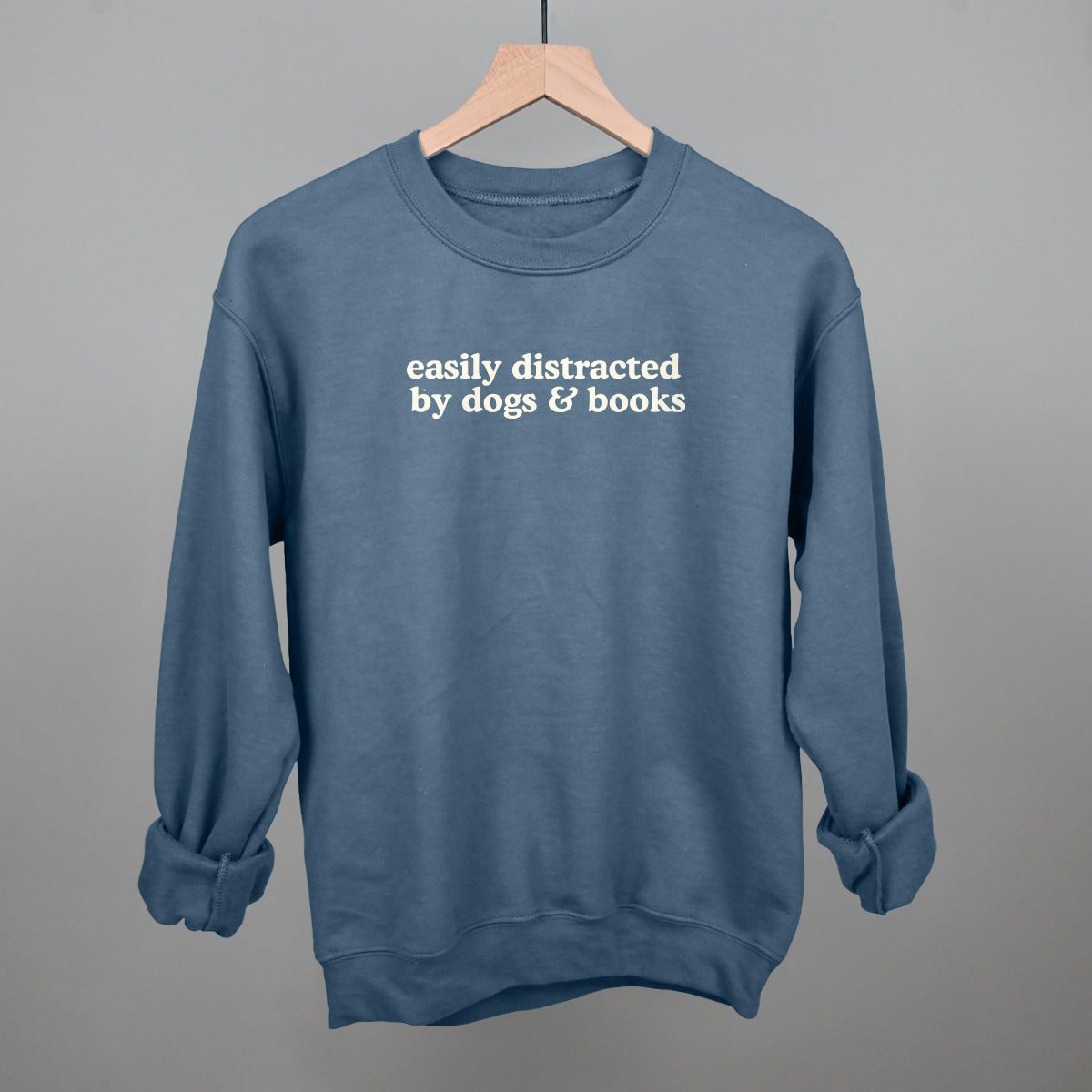 Easily Distracted By Dogs & Books Tee & Sweatshirt