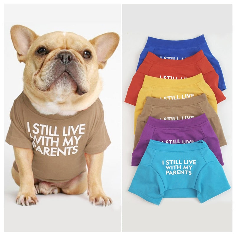 "I Still Live With My Parents" Dog T-Shirt