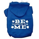 "Be Thankful for Me" Thanksgiving Pet Hoodie — Dogs & Cats